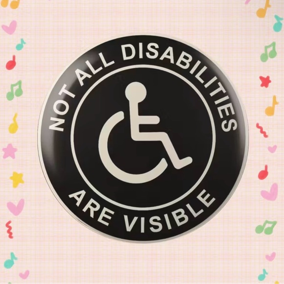 Accessories - Disability Awareness Pin “Not All Disabilities Are Visible”